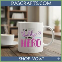 Alternative view of My Daddy Is My Hero SVG - Father's Day Gift & Cricut File