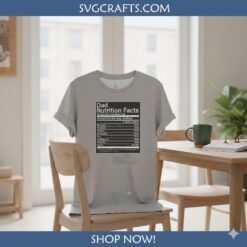 Alternative view of Dad Nutrition Facts SVG - Funny Father's Day Gift & Craft File