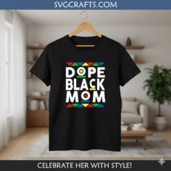 Alternative view of Dope Black Mom SVG | Empowering Cricut & Sublimation File - SVGCrafts
