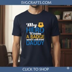 Alternative view of My Hero Wears a Badge Daddy SVG | Police Dad Cricut File