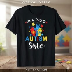 Alternative view of Proud Autism Sister SVG | Digital Design for Cricut & Gifts