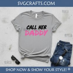 Alternative view of Call Her Daddy SVG | Trendy Adult Humor Digital File for Cricut