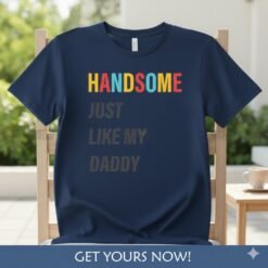 Alternative view of Handsome Like My Daddy SVG - Cricut & Silhouette File