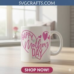 Alternative view of Happy Mother's Day SVG - Heart Design for Cricut & Gifts