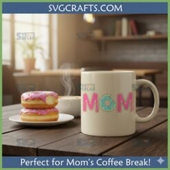 Alternative view of Mom Donut SVG for Cricut - Sweet Mother's Day & Mama Life Design