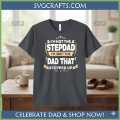 Alternative view of Dad That Stepped Up SVG | Heartfelt Stepdad Gift Design - SVGCrafts