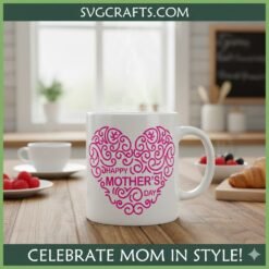 Alternative view of Happy Mother's Day SVG Heart | Elegant Cricut Design | SVGCrafts
