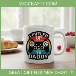 Alternative view of Leveled Up To Daddy SVG | Gamer Dad Gift | New Father Design