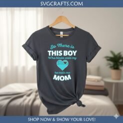Alternative view of Boy Mom SVG: So There Is This Boy Stole My Heart - SVGCrafts