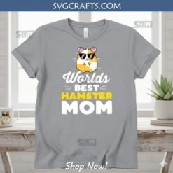 Alternative view of World's Best Hamster Mom SVG | Cricut & Sublimation File