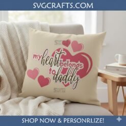 Alternative view of My Heart Belongs to Daddy SVG | Sweet Father's Day Design