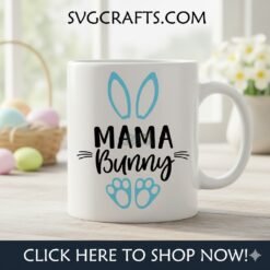 Alternative view of Mama Bunny SVG | Easter Mom Life Cricut File | SVGCrafts