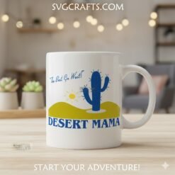 Alternative view of Desert Mama SVG | The Best Go West Cactus Design for Cricut