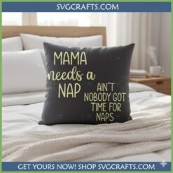 Alternative view of Mama Needs A Nap SVG | Funny Mom Life Cricut File - SVGCrafts