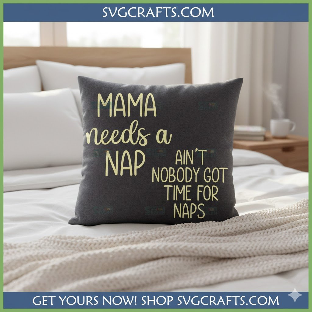 Mama Needs A Nap SVG | Funny Mom Life Cricut File - SVGCrafts - Image 2