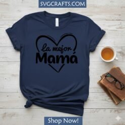 Alternative view of La Mejor Mama SVG - Best Mom Spanish Heart Design | SVGCrafts