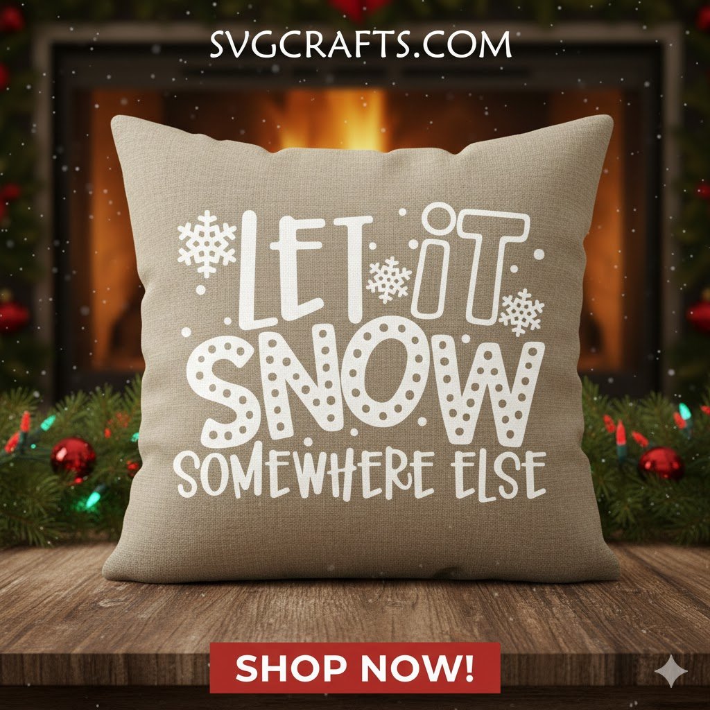 Funny Let It Snow Somewhere Else SVG | Cricut Design | SVGcrafts - Image 2