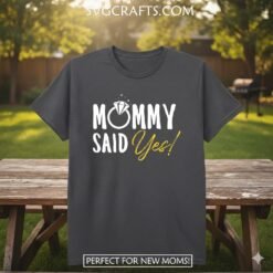 Alternative view of Mommy Said Yes SVG | Engagement & Blended Family Announcement