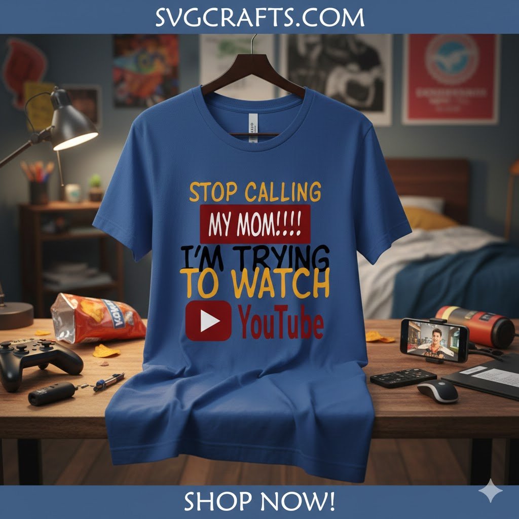 Funny Stop Calling My Mom YouTube SVG | Cricut & Sublimation - Image 2