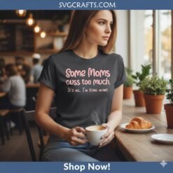 Alternative view of Funny Cussing Mom SVG | Relatable Mom Life Design for Cricut