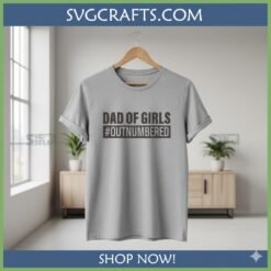Alternative view of Funny Dad of Girls Outnumbered SVG - Cricut & Silhouette
