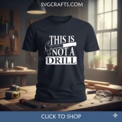 Alternative view of Funny This Is Not A Drill Hammer SVG - Digital Craft File