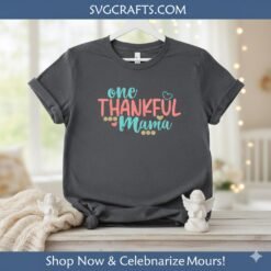 Alternative view of One Thankful Mama SVG for Cricut | Motherhood & Thanksgiving Design