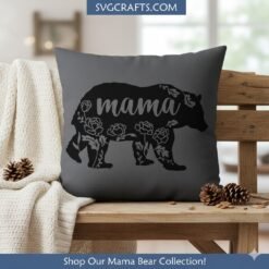 Alternative view of Mama Bear Floral SVG | Cricut & Silhouette File | SVGCrafts