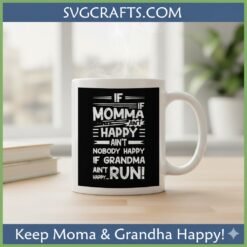 Alternative view of Funny Momma Grandma SVG | Happy Family Humor Digital File
