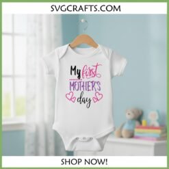Alternative view of My First Mother's Day SVG - New Mom Cricut & Sublimation File
