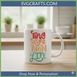 Alternative view of Thug Wife Mom Life SVG | Funny Mom Life Design for Cricut