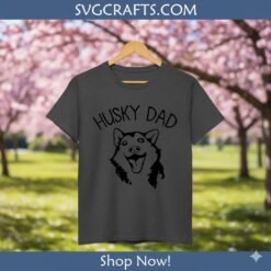 Alternative view of Funny Husky Dad SVG - Cricut & Silhouette Digital Design