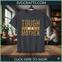 Alternative view of Tough As A Mother SVG | Leopard Print Mom Life Design - SVGCrafts