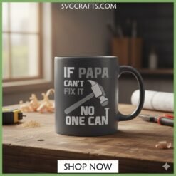 Alternative view of Papa Can't Fix It SVG - Handyman Dad & Grandpa Gift File