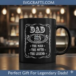 Alternative view of Dad The Man The Myth The Legend SVG - Old No. 7 Inspired File