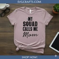 Alternative view of My Squad Calls Me Mom SVG | Cricut & Sublimation File - SVGCrafts