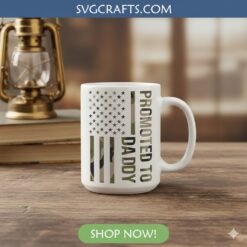 Alternative view of Promoted to Daddy Camo Flag SVG | Military New Dad Design