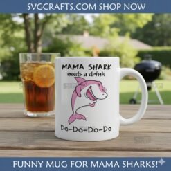 Alternative view of Mama Shark Needs a Drink SVG | Funny Mom Life Cricut & Sublimation