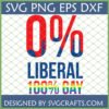 0% Liberal 100% Gay SVG digital design for Cricut and sublimation