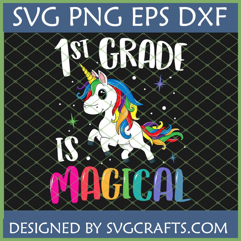 1st Grade Magical Unicorn SVG PNG DXF EPS for Back to School Cricut projects