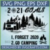 Forget 2020 Go Camping 2021 Goals SVG digital design featuring RV, cabin, mountains, and campfire for Cricut and Silhouette projects.