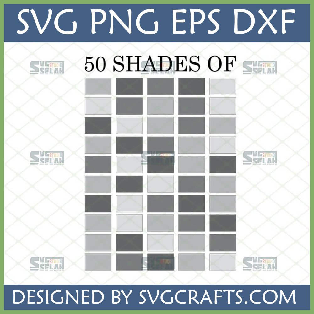 Funny 50 Shades of Grey SVG PNG DXF EPS digital file for Cricut and sublimation crafts, featuring a grid of 50 different grey color squares.