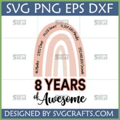 8 Years of Awesome SVG design with a pastel rainbow and detailed time conversions for 8th birthday or anniversary
