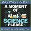 A Moment of Science Please SVG digital design with lab equipment and books for Cricut and Silhouette