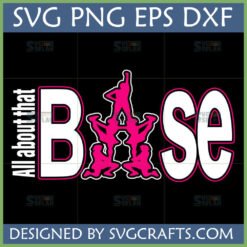 All About That BASE Cheerleading SVG Design with cheer stunt forming letter A