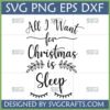 Funny Christmas Sleep SVG design with text 'All I Want for Christmas is Sleep' and sleepy eyes graphics