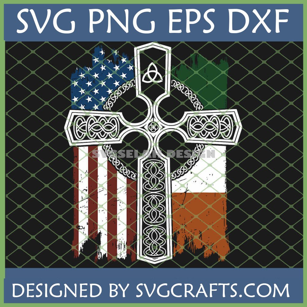 Distressed Irish American Flag with Celtic Cross SVG design for Cricut and Sublimation