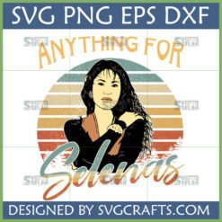 Anything For Selenas SVG PNG EPS DXF file featuring a retro-style illustration of Selena Quintanilla-Pérez against a striped sunset background.