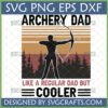 Archery Dad Like a Regular Dad But Cooler SVG PNG EPS DXF file for Cricut, featuring an archer silhouette against a retro sunset and pine trees.