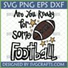 Are You Ready For Some Football SVG PNG DXF EPS digital design with football and stars for game day crafts